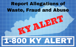 Report Allegations of Waste, Fraud and Abuse - KY ALERT - 1-800 KY ALERT
